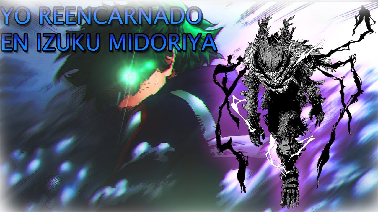 ¿QHPS YO REENCARNABA EN IZUKU MIDORIYA? capitulo 2