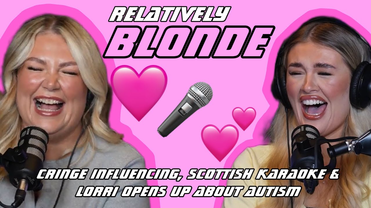 Cringe Influencing, Scottish Karaoke & Lorri opens up about Autism.