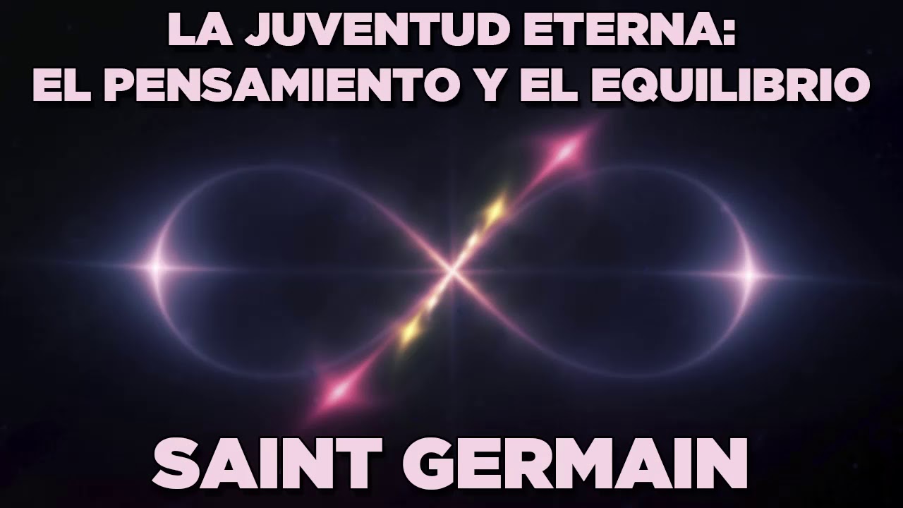 LA JUVENTUD ETERNA: EL PENSAMIENTO Y EL EQUILIBRIO-SAINT GEMAIN