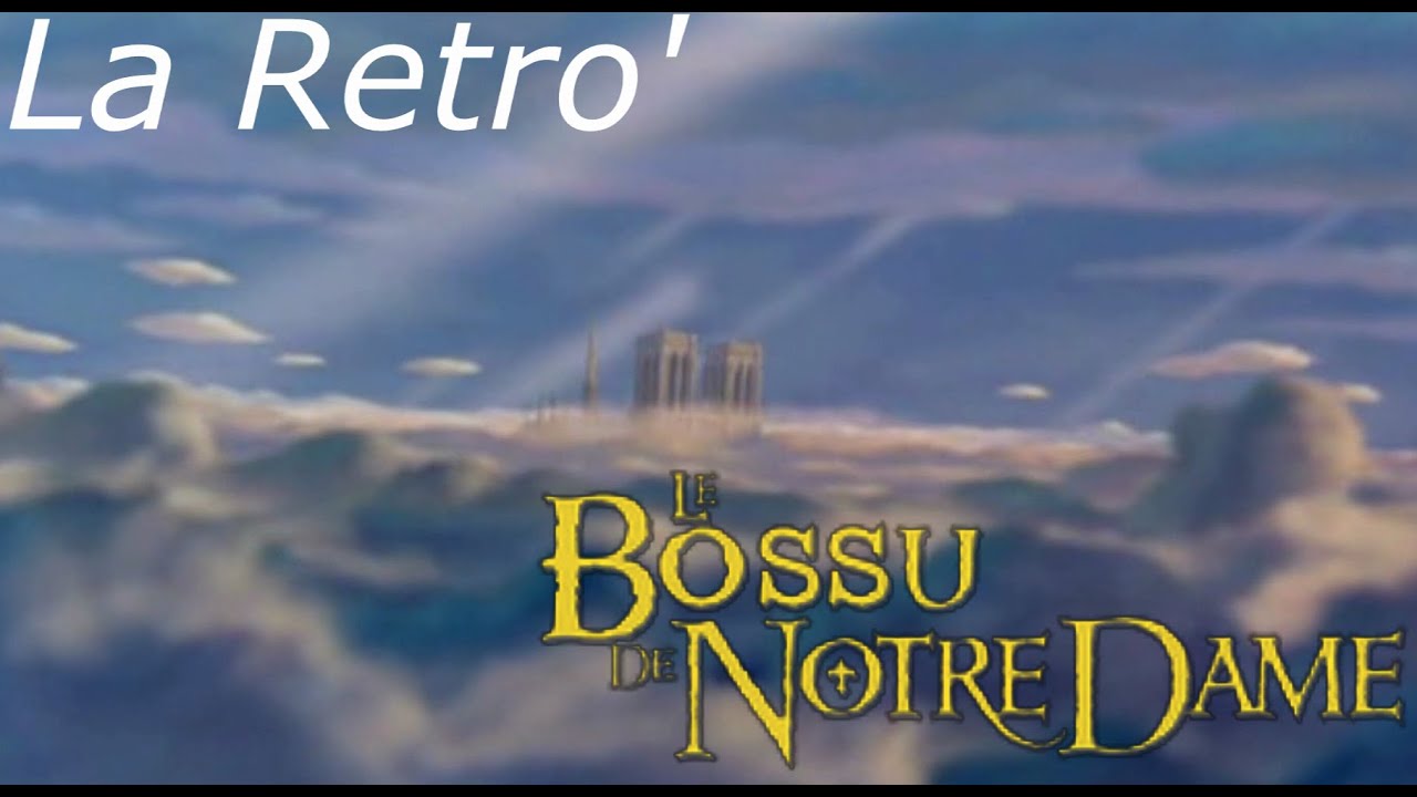 La Retro' #2 - Le Bossu de Notre-Dame (1996)