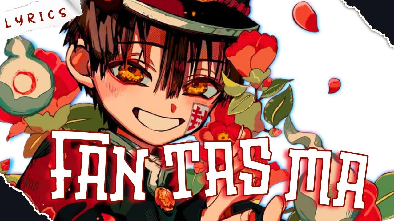 Fantasma - Ana Laura Lopes ft. TINN / Toilet-bound Hanako-kun