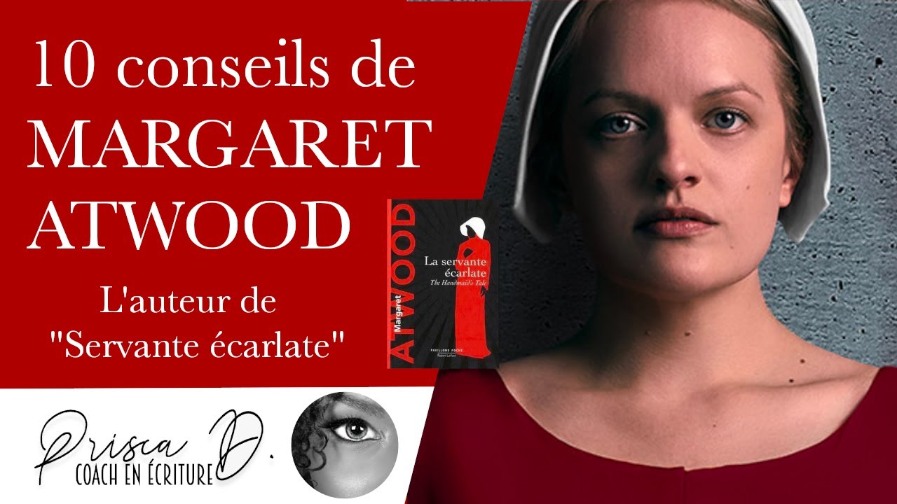 10 conseil de MARGARET ATWOOD 