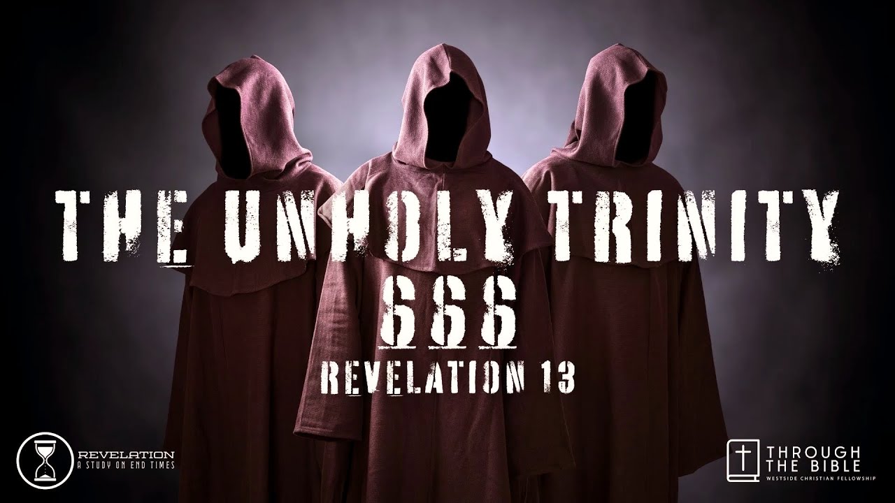 The Unholy Trinity 666: Revelation 13 | Pastor Shane Idleman