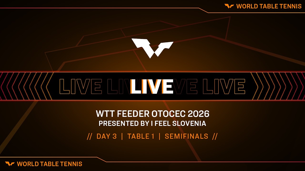 LIVE! | T1 | Day 3 | WTT Feeder Otocec 2026 Presented by I Feel Slovenia | Semifinals