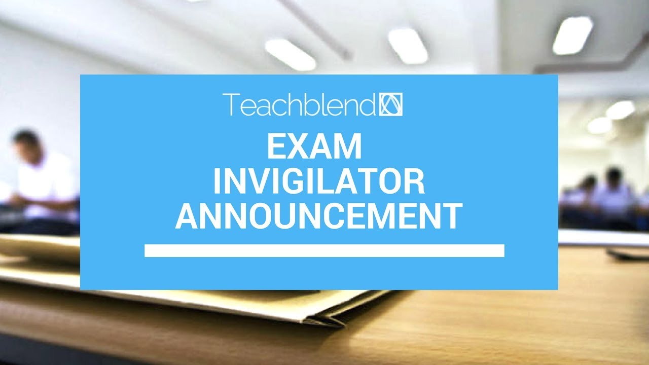 Exam invigilator announcement - Written examination 2018