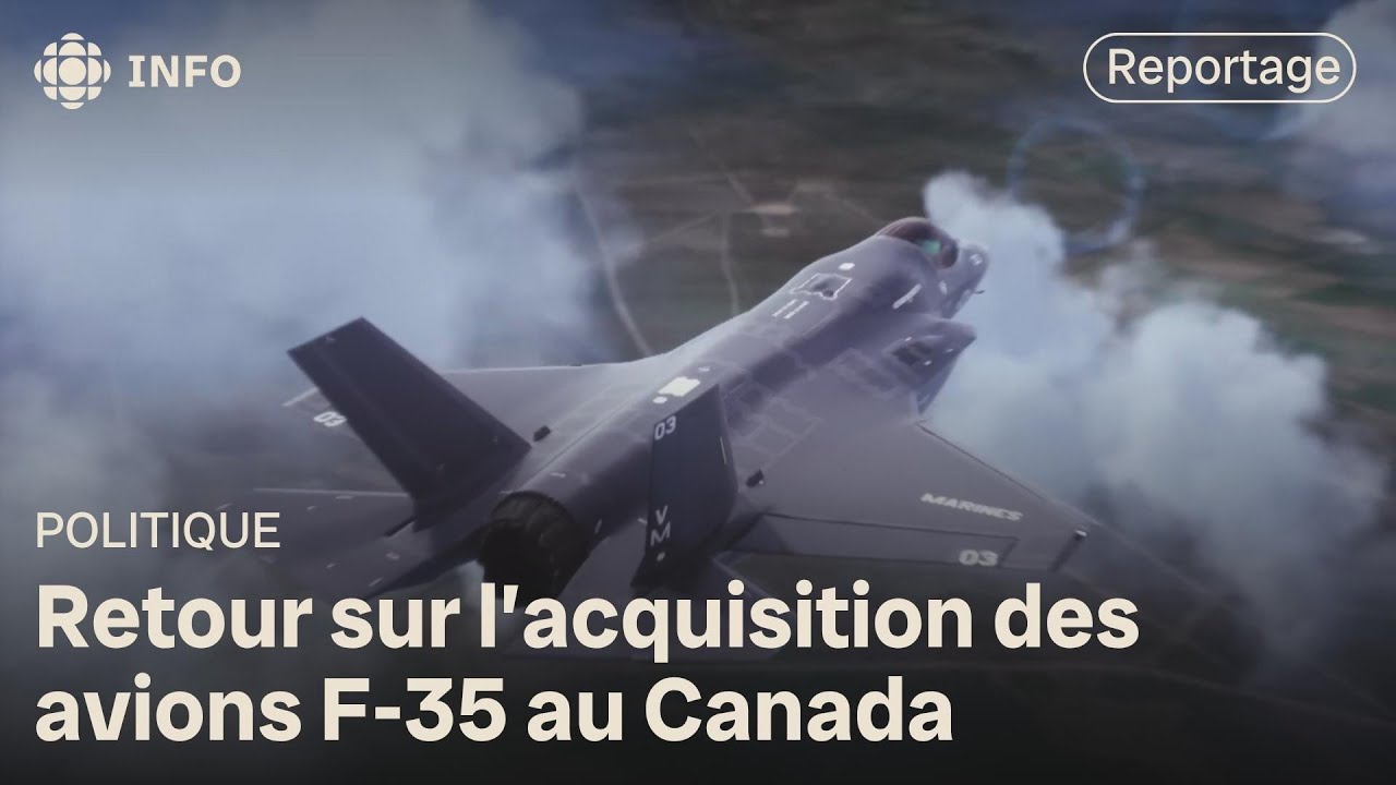 Pourquoi le Canada a des avions de chasse F-35? Rappel historique