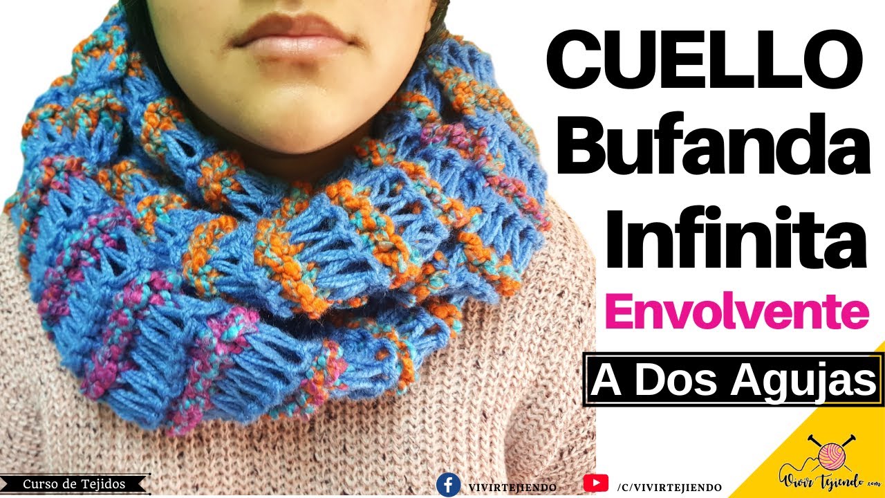 Cuello Bufanda Infinita Envolvente a dos agujas o palillos | Tejidos a dos agujas