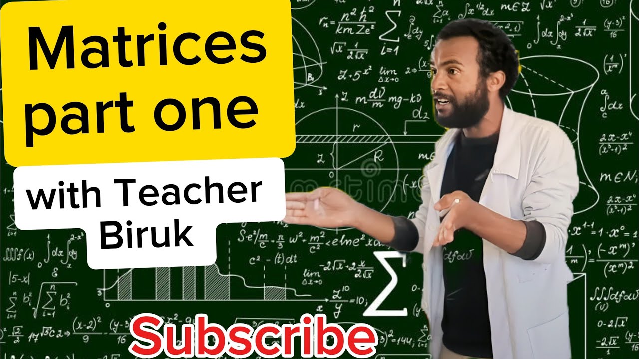Teacher Biruk  is live! Matrices