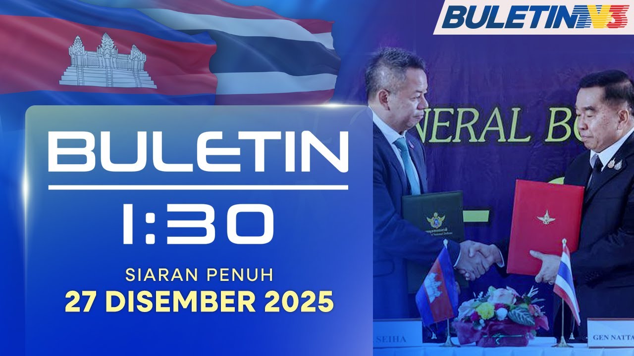 Thailand, Kemboja Setuju Laksana Gencatan Senjata Serta-Merta | Buletin 1.30, 27 Disember 2025