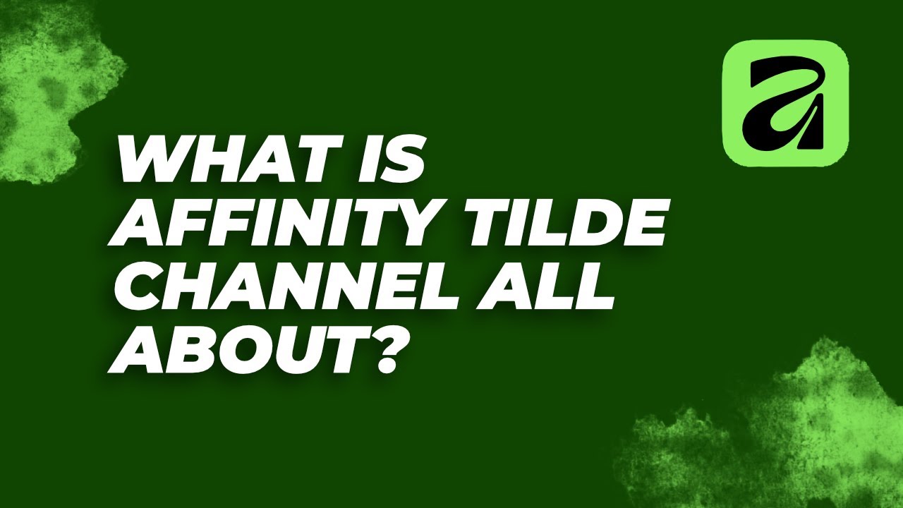 Affinity Tilde: What's Really Going On Here