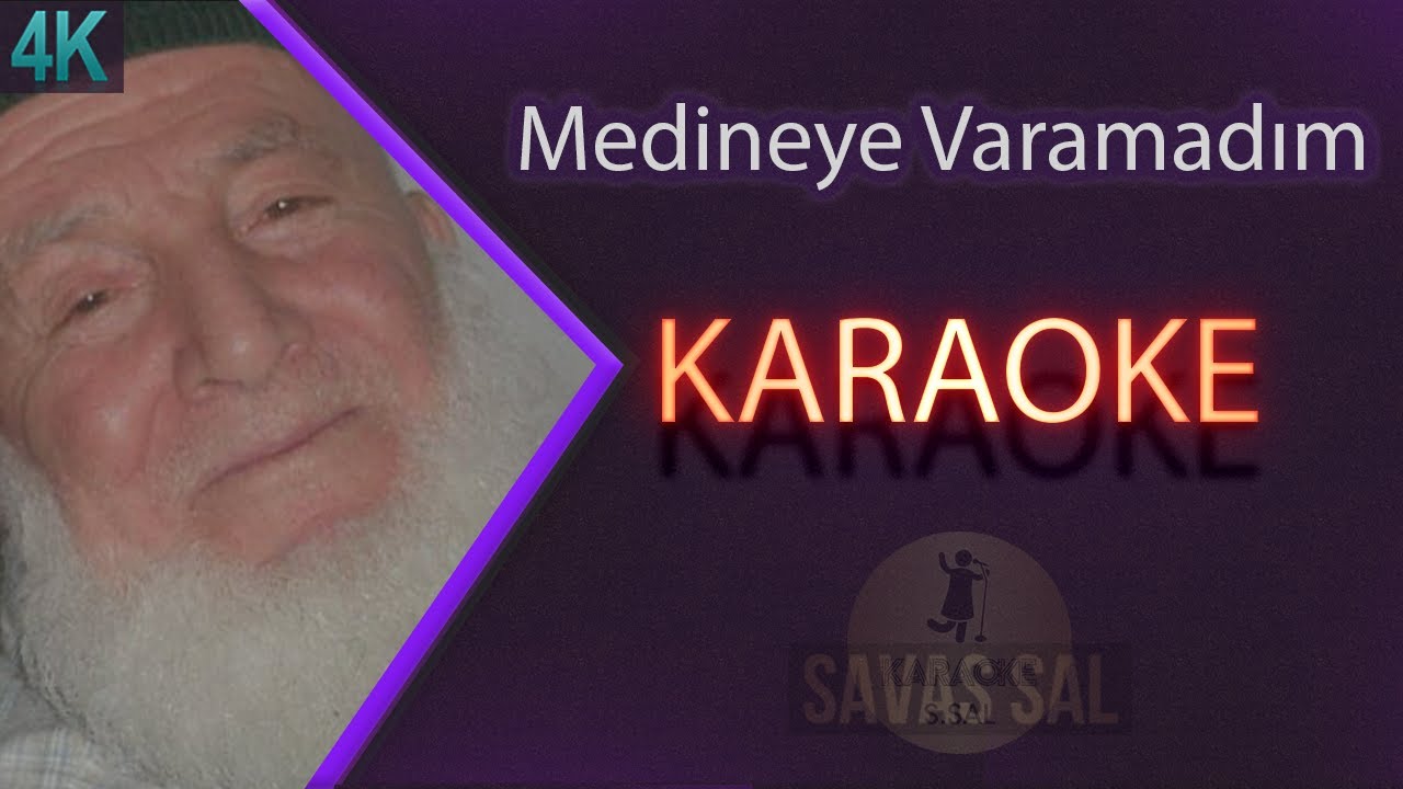 Medineye Varamadım ilahi (КАРАОКЕ)