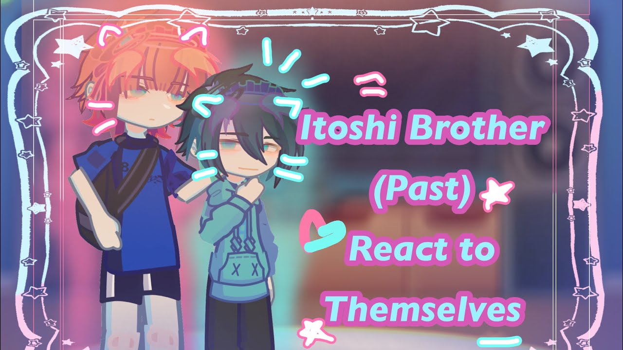 Itoshi brother (past) react to Themselves ||🇬🇧🇲🇨|| 🌷|| ☆