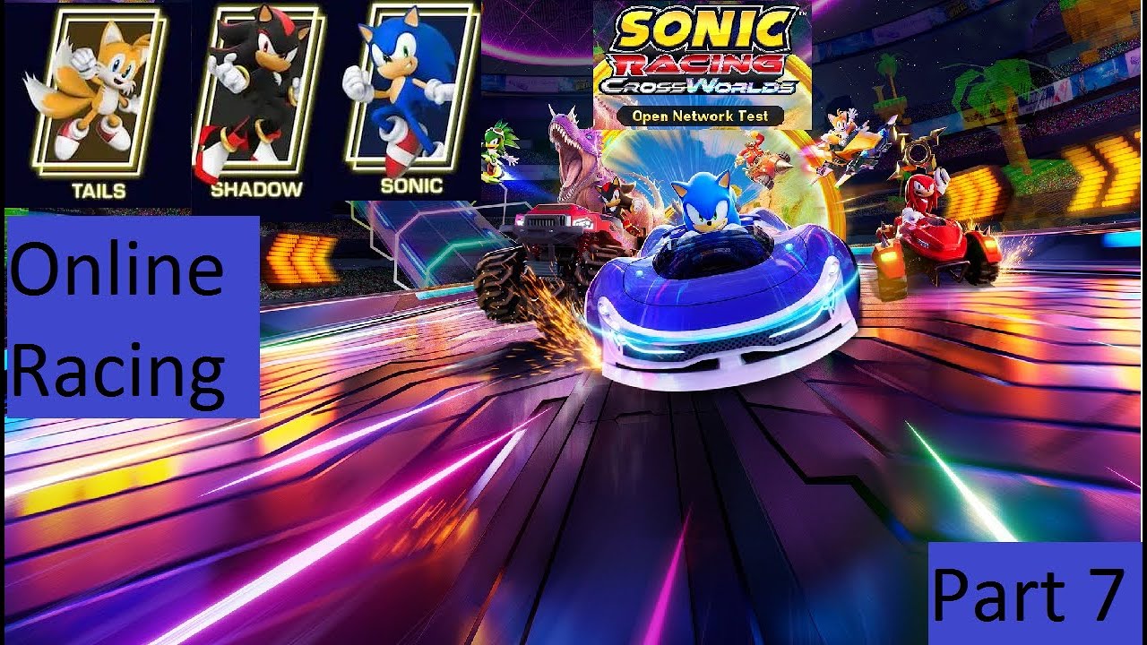 Sonic Racing: CrossWorlds Open Network Test Part 7.