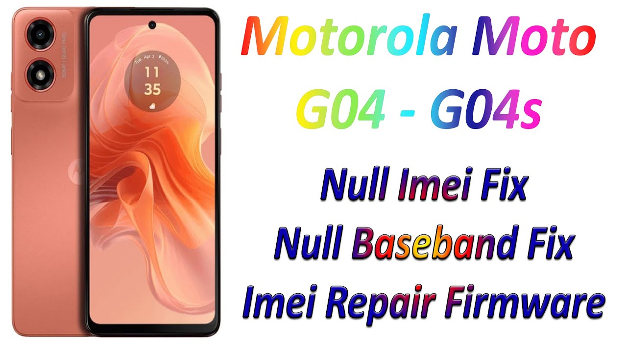 Motorola Moto G04 - G04s Imei Repair - All Motorola Null Imei & Null Baseband Fix Solution