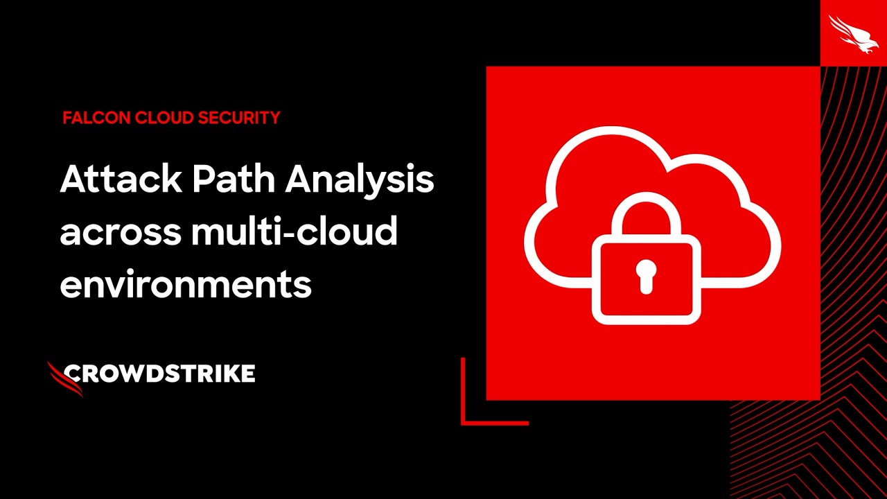 Falcon Cloud Security: Attack Path Analysis Across Multi-Cloud Environments