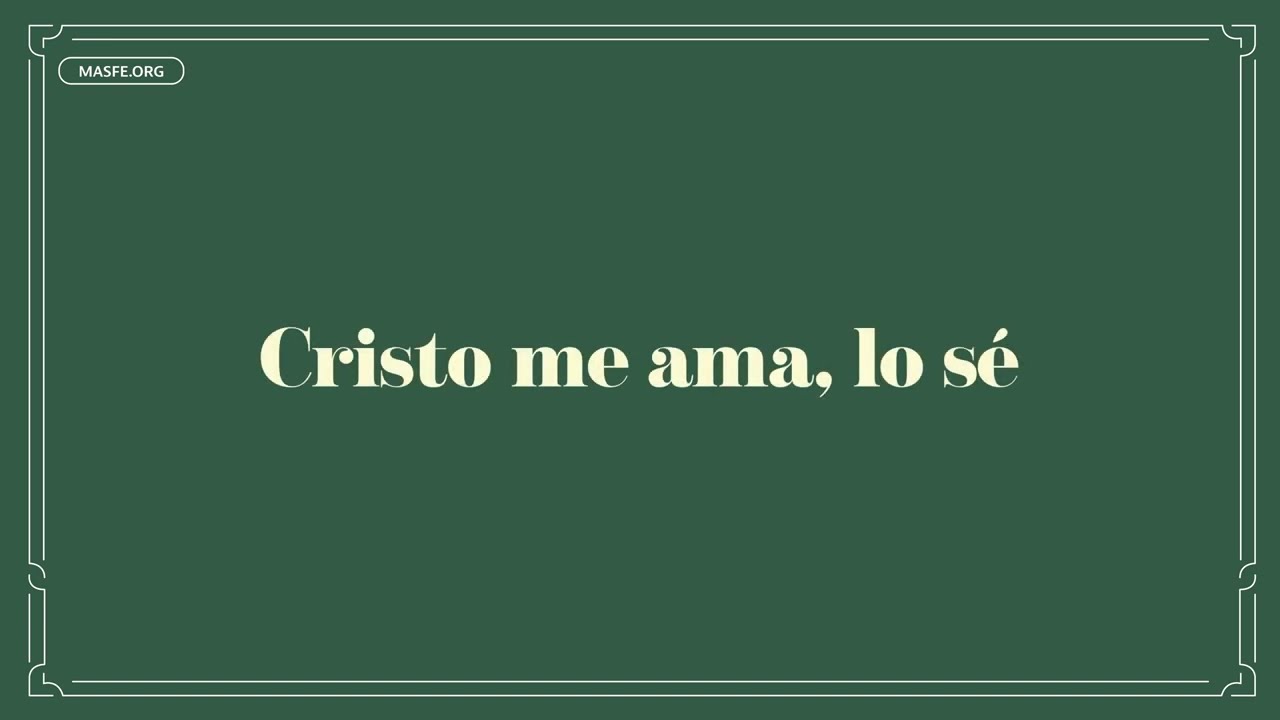 Cristo me ama, lo sé – Himnario SUD 2025