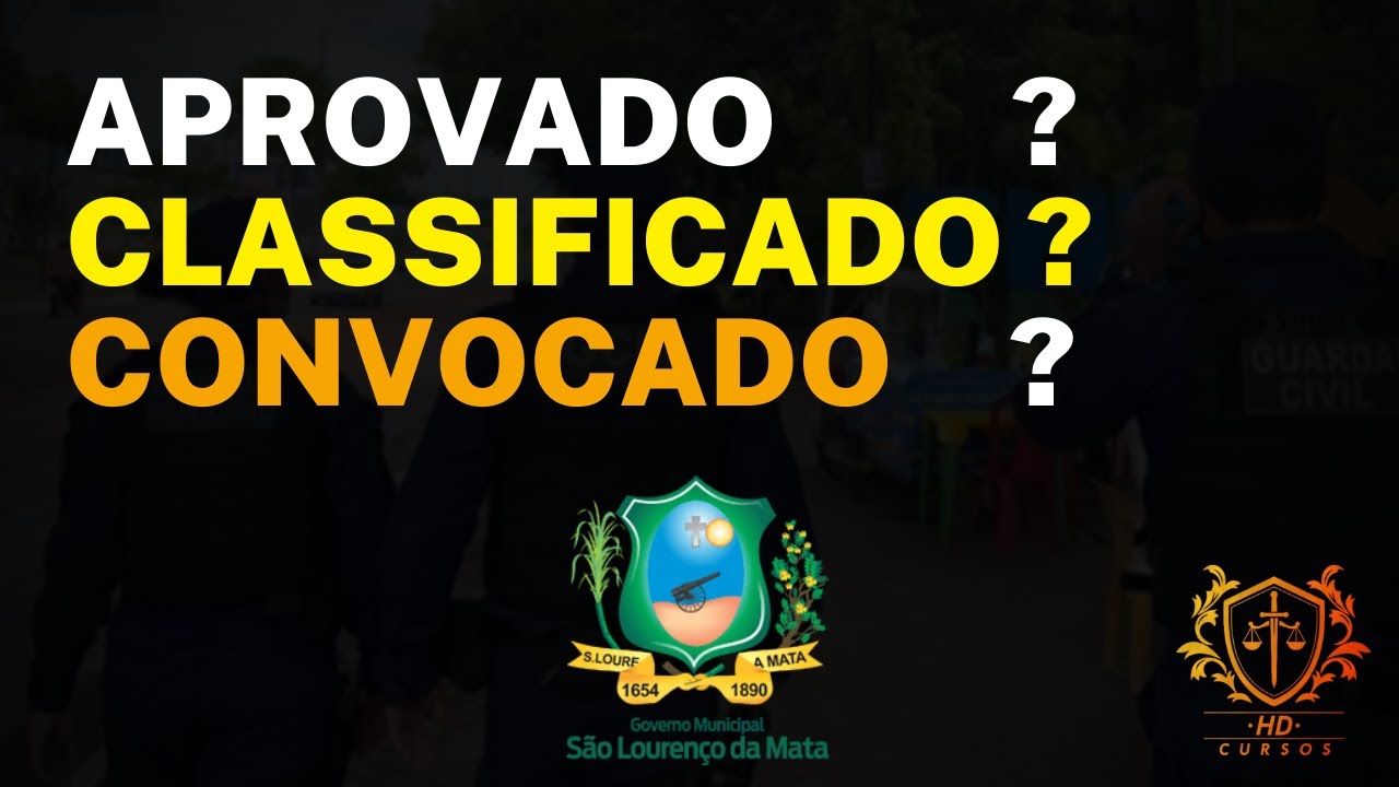 Aprovado, Reprovado, Classificado e Convocado qual a diferença? - Guarda de São Lourenço da mata/PE