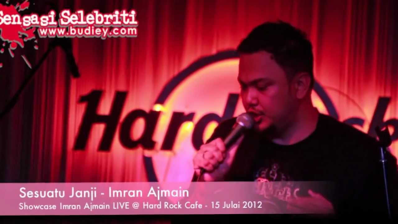 Sesuatu Janji - Imran Ajmain di Showcase Imran Ajmain Live @ Hard Rock Cafe