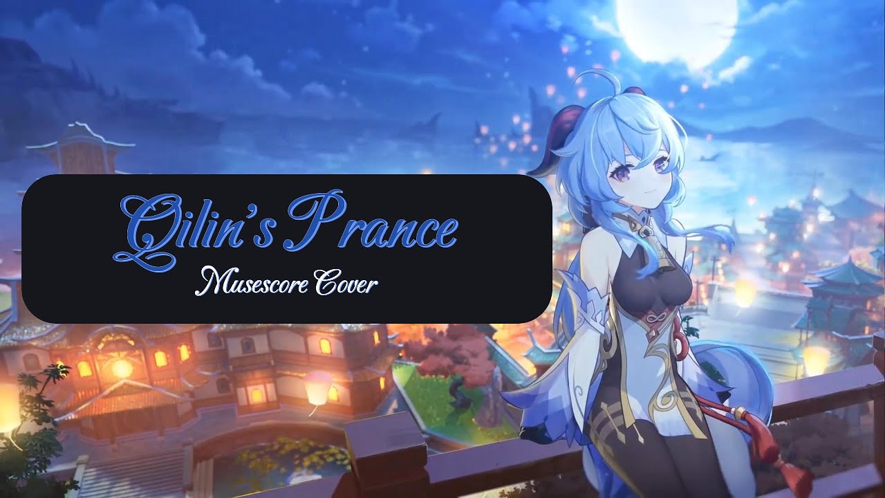 Qilin's Prance, Ganyu Demo Music - Musescore Cover