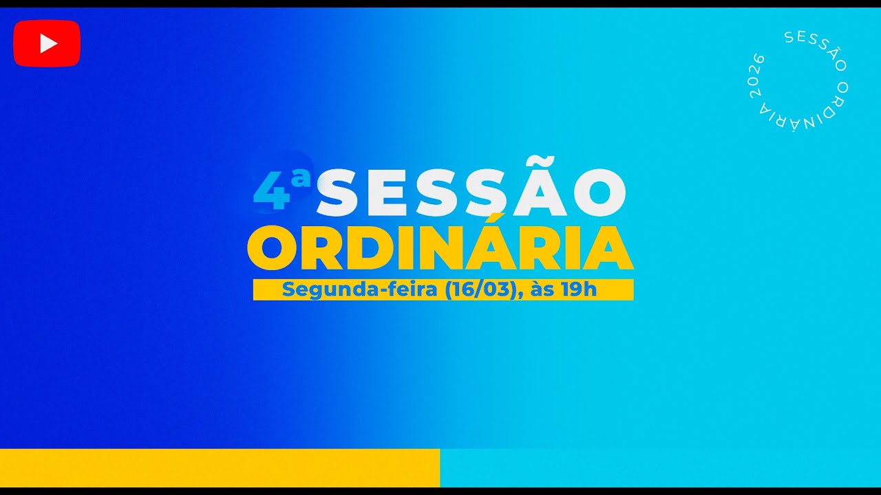 4ª SESSÃO ORDINARIA DE 2026