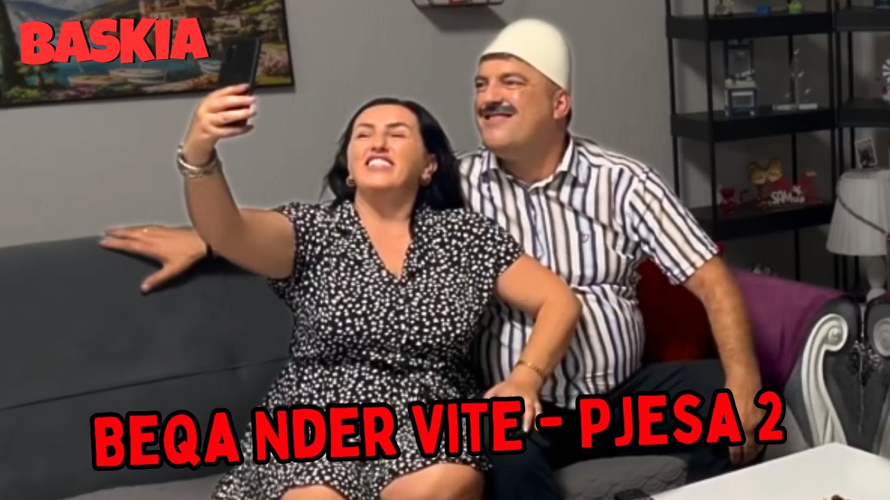 Beqa Nder Vite - Pjesa 2 | Baskia