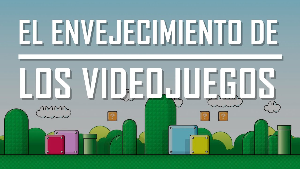 El ENVEJECIMIENTO de los videojuegos