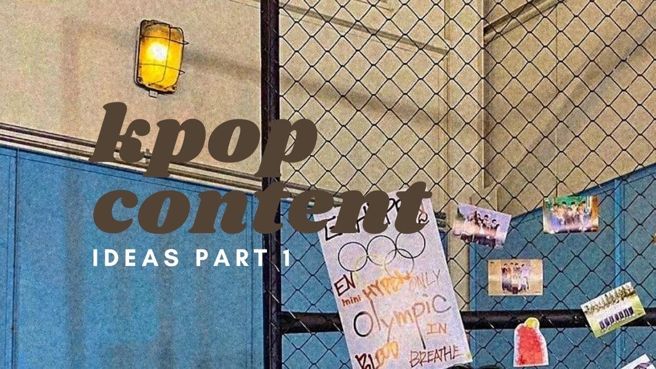 kpop content ideas 🔎