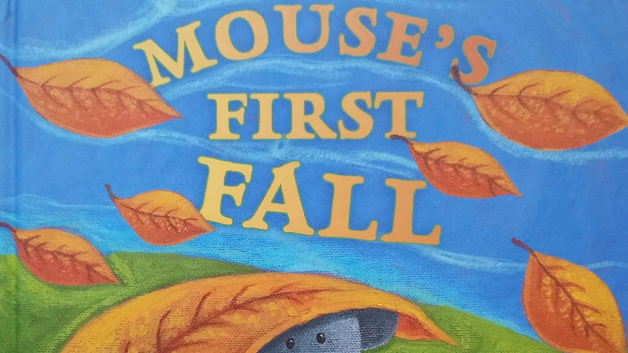 Mouse's First Fall 🍁 Read Aloud Children's Books 🍁 Fall Books