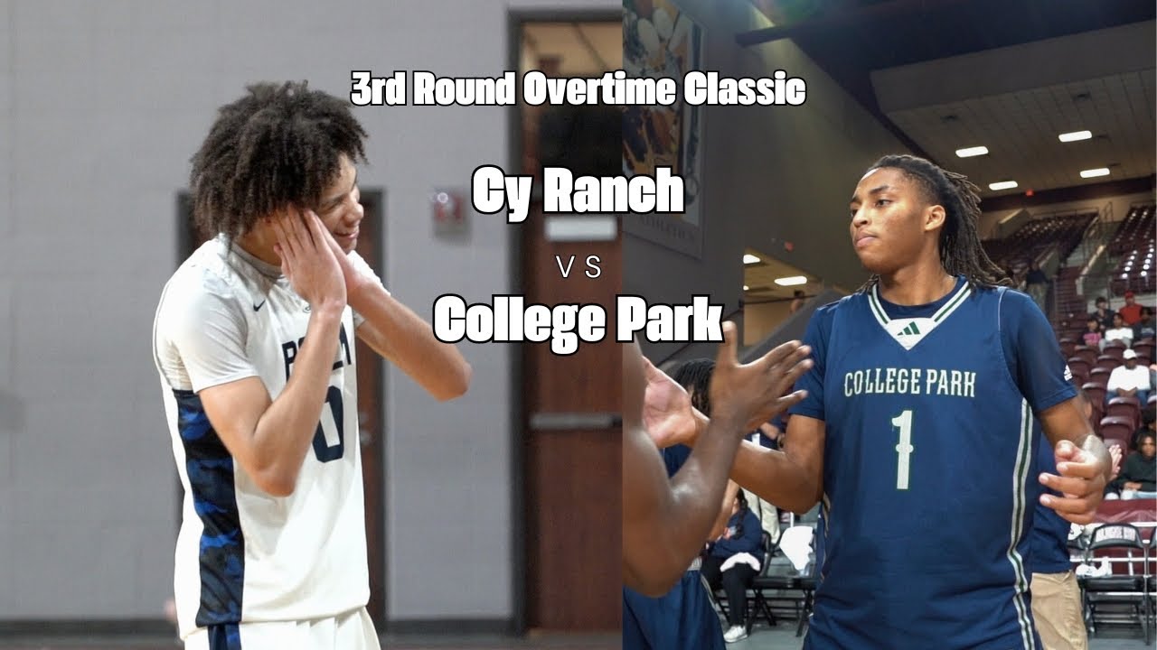 (#67) Cy Ranch takes down (#59) College Park in a OVERTIME CLASSIC!!!