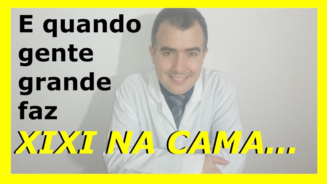E quando gente grande faz xixi na cama...