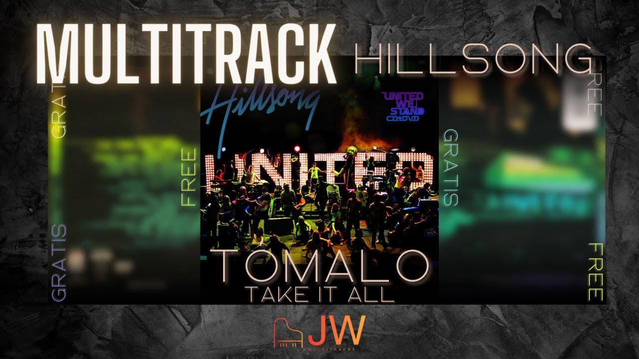 Tómalo (Take It All) - Hillsong (United We Stand Version) MULTITRACK GRATIS || FREE MULTITRACK