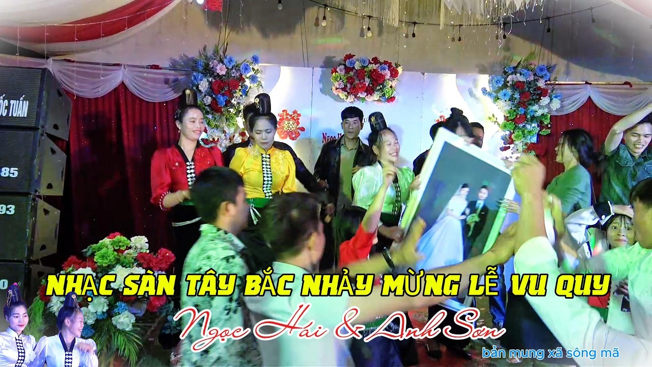 NHẠC SÀN ĐÁM CƯỚI  NHẢY NHIỆT TÌNH TẠI LỄ VU QUY NGỌC HÁI & ANH SƠN BẢN MUNG SÔNG MÃ @nhipdieutv