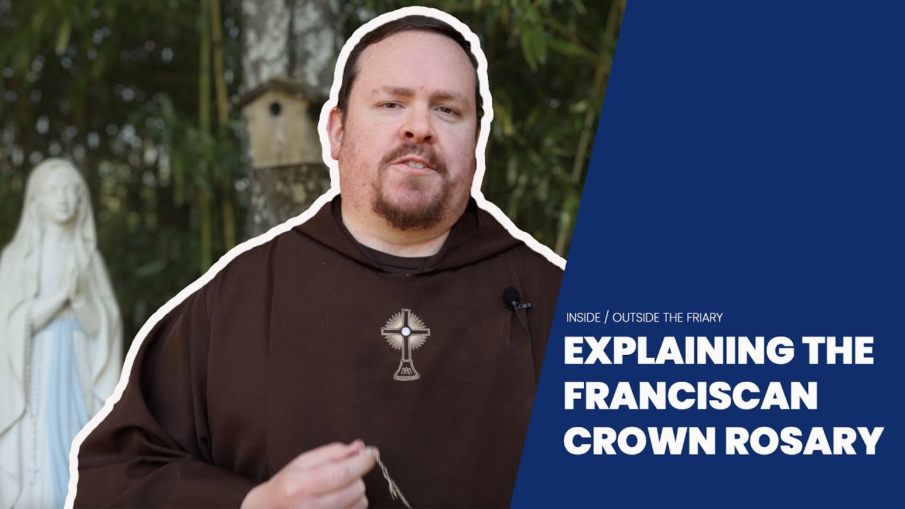 Explaining the Franciscan Crown Rosary | Inside the Friary
