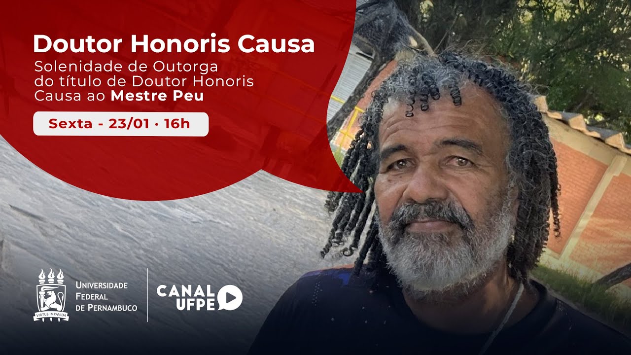 Solenidade de Outorga do Título de Doutor Honoris Causa a Mestre Peu l Transmissão UFPE