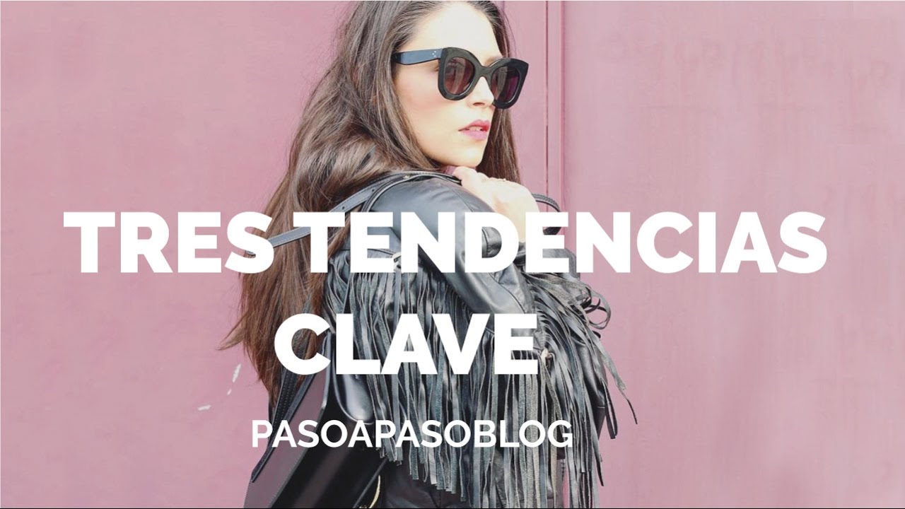 TENDENCIAS CLAVE PRIMAVERA &iexcl;CON PASOAPASOBLOG!
