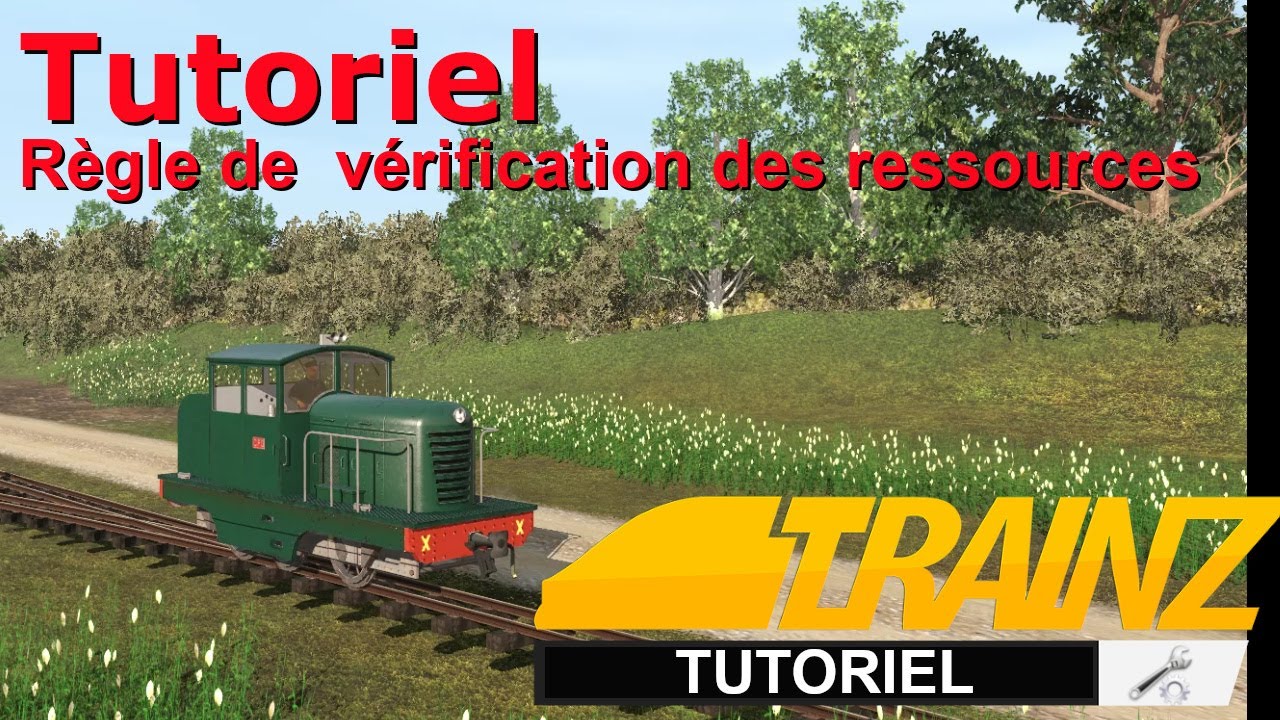 Trainz - Tutoriel - Règle de vérification des ressources