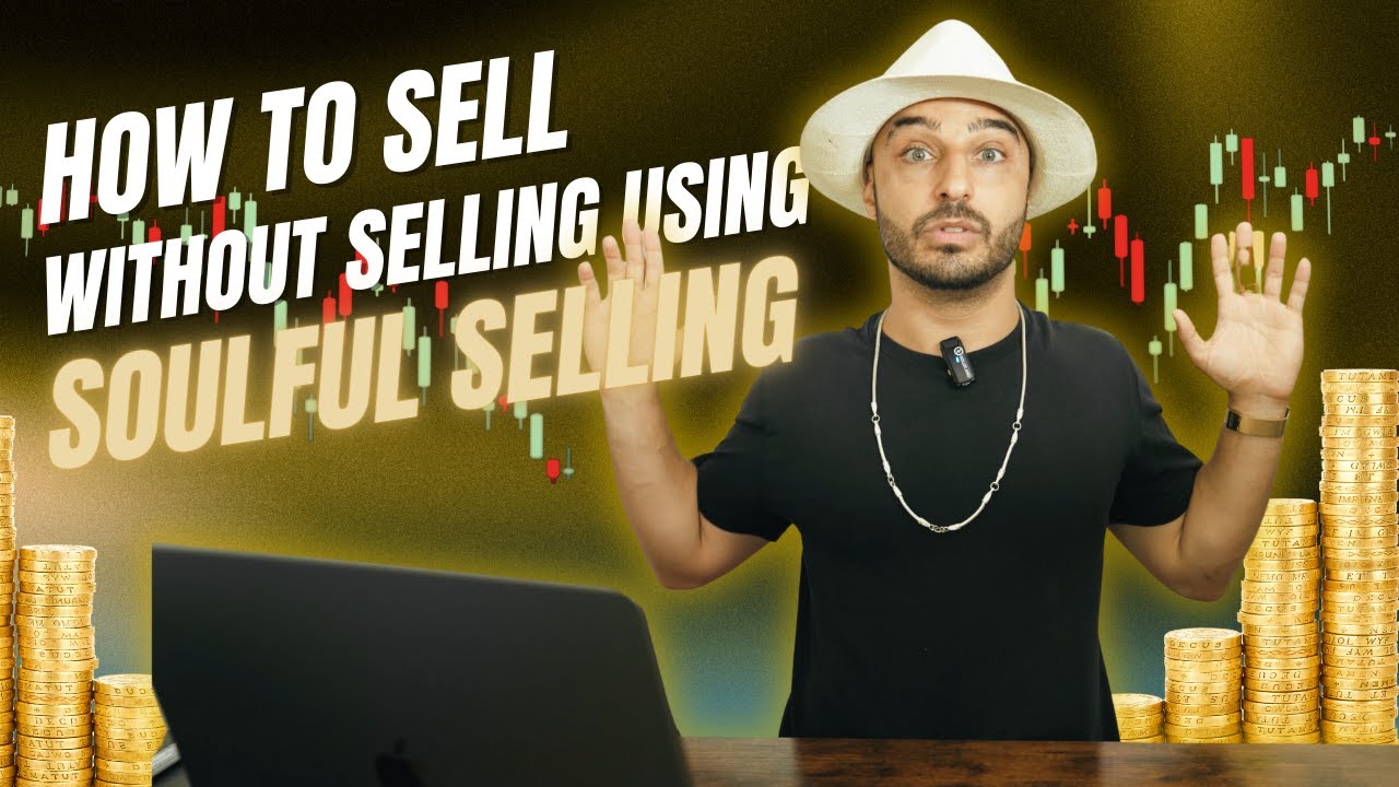 How to Sell without Selling Using Soulful Selling
