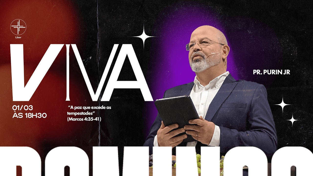 Culto VIVA | A Paz que Excede as Tempestades | Pr. Purin Jr. | Marcos 4:35-41 | 01/03/2026 – 18h30