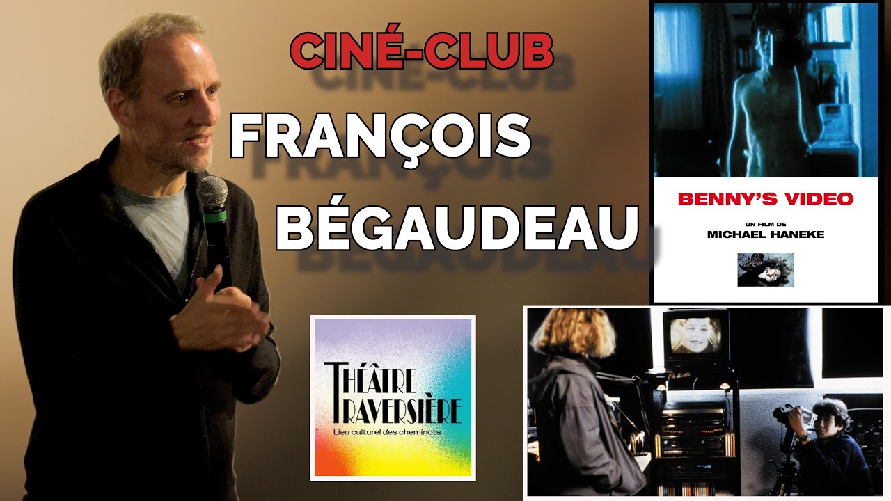 Le cin&eacute;-club de Fran&ccedil;ois B&eacute;gaudeau - Benny's video de Michael Haneke - Th&eacute;&acirc;tre Traversi&egrave;re