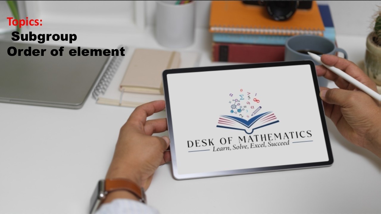 Lecture 34 | Subgroup,  Order of element | Discrete Mathematics | Chandigarh University 