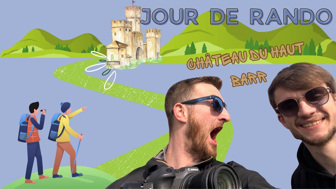 JOUR DE RANDO ( Château du HAUT BARR )