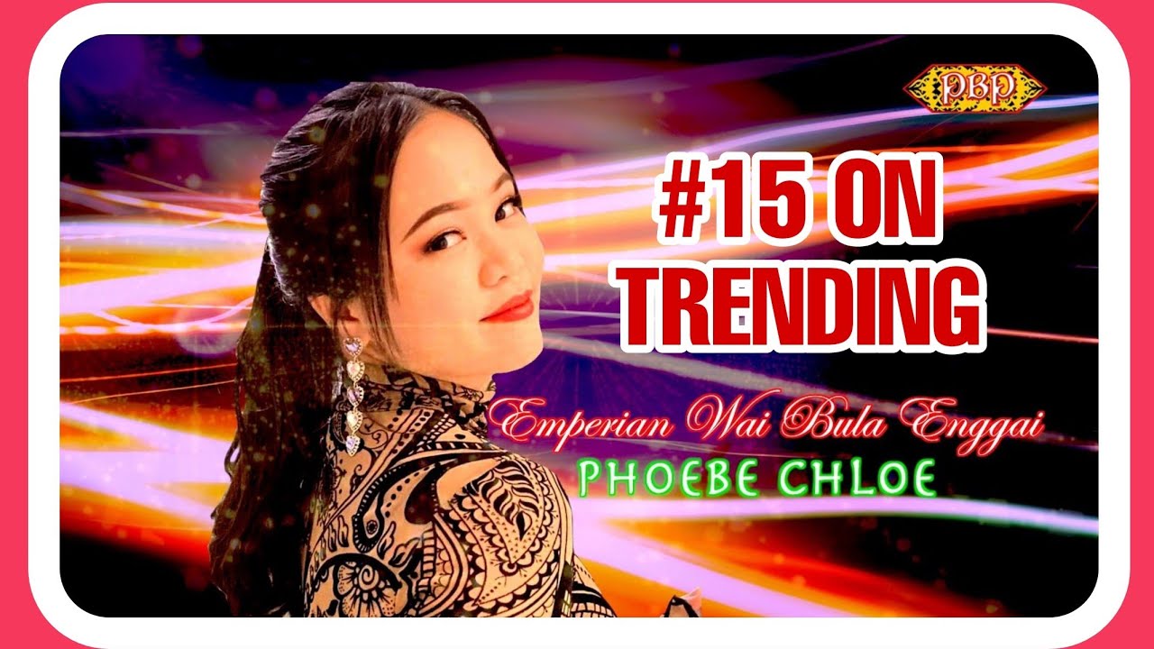 ❤️Emperian Wai Bula Enggai😘 - Phoebe Chloe (Official Lyric)