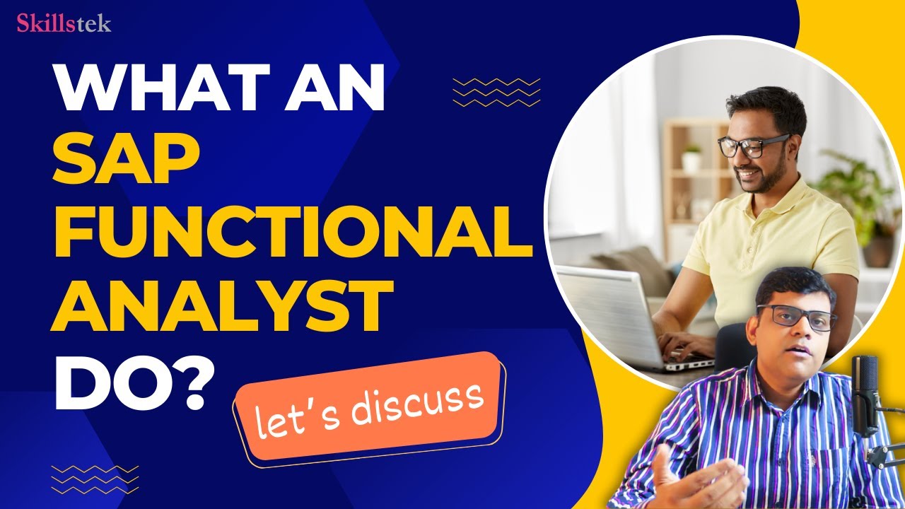 What Does an SAP Functional Analyst Do? - Detailed Discussion! | Take the Right Career Decision.