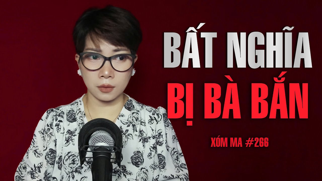 Chuyện tâm linh Thy kể : BẤT NGHĨA BỊ BÀ BẮN