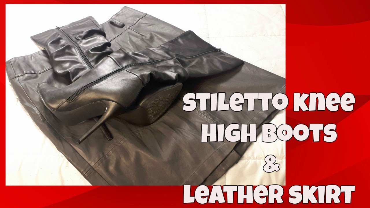 KNEE HIGH STILETTO BOOTS (With Leather Skirt)