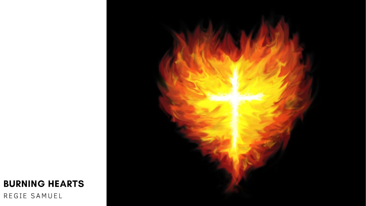 Burning Hearts | Regie Samuel
