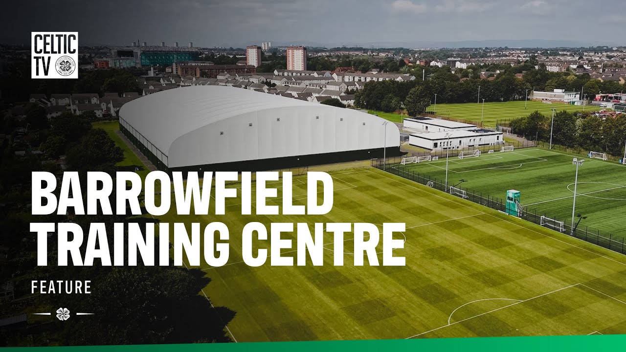 Exclusive: Barrowfield Training Centre | A New Era for Celtic’s Training Centre (19/09/25)