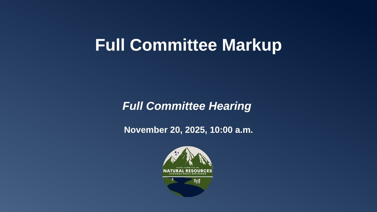 Markup | Full Committee Hearing