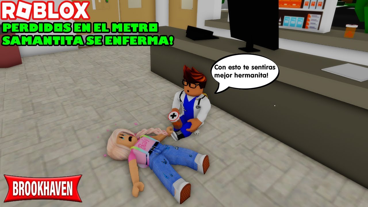 Samantita Y Guttito Se Pierden En El Metro De Brookhaven! Y Samantita Se Enferma! Roleplay