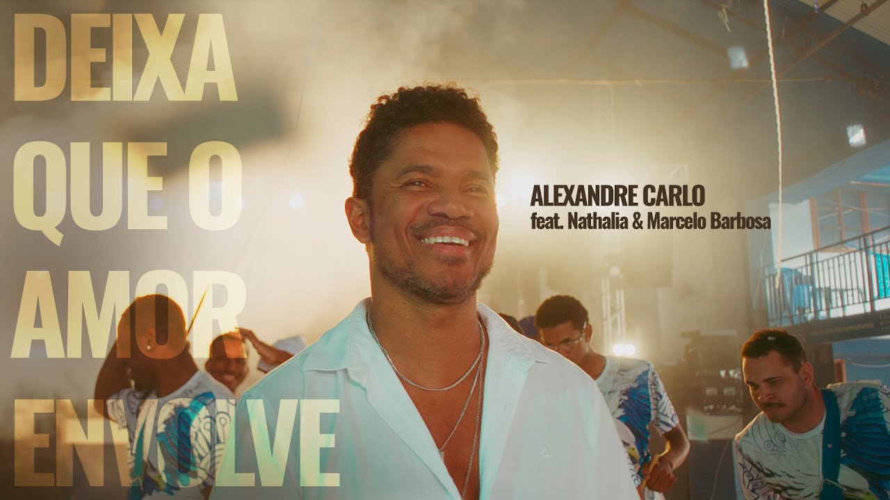 Alexandre Carlo - Deixa Que o Amor Envolve - ft. Nathalia & Marcelo Barbosa (Videoclipe)